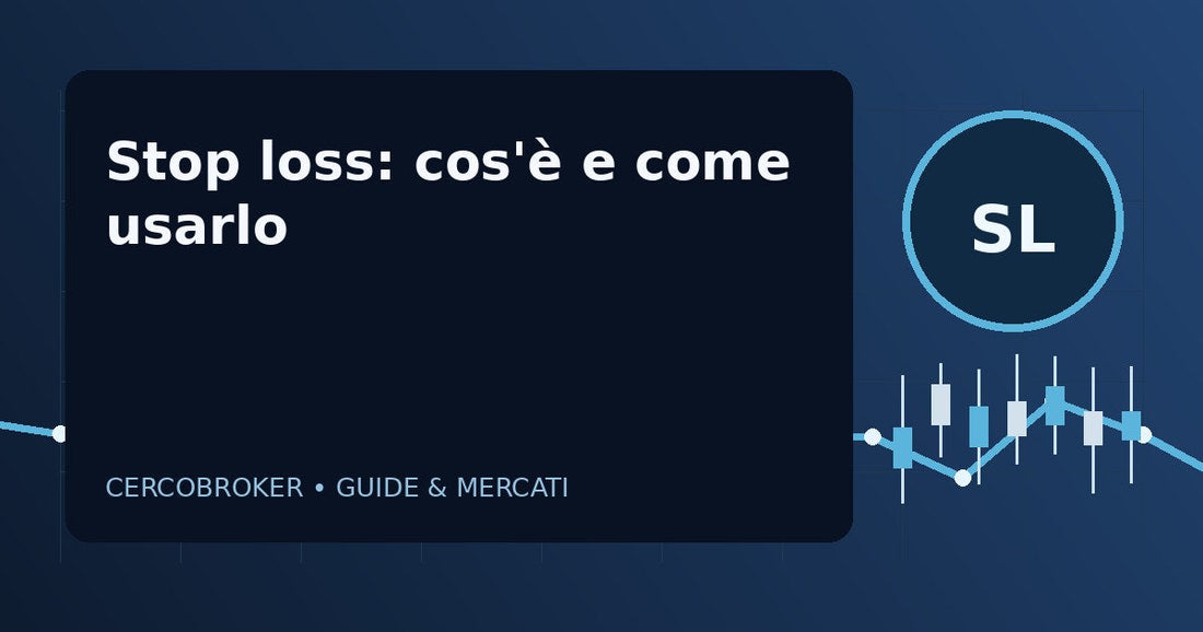 Stop loss: cos'è e come usarlo - Cercobroker