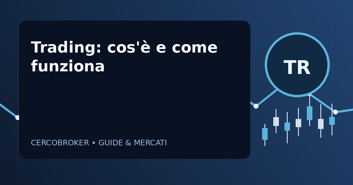 Trading: cos'è e come funziona - Cercobroker